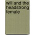 Will and the Headstrong Female