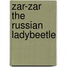Zar-Zar the Russian Ladybeetle door La Pandanas
