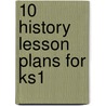 10 History Lesson Plans For Ks1 door Pam Larkins