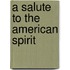 A Salute to the American Spirit