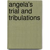 Angela's Trial and Tribulations by Mark Andrews