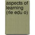 Aspects of Learning (Rle Edu O)