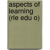 Aspects of Learning (Rle Edu O) by Brian O'Connell