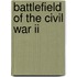 Battlefield Of The Civil War Ii