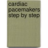 Cardiac Pacemakers Step by Step door S. Serge Barold