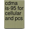Cdma Is-95 for Cellular and Pcs by Roman Kikta