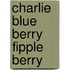 Charlie Blue Berry Fipple Berry