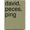 David, Peces, Ping by Omar Turcios