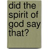 Did the Spirit of God Say That? by Jennifer LeClaire