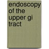 Endoscopy of the Upper Gi Tract door Berthold Block