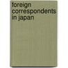 Foreign Correspondents in Japan by Charles Pomeroy