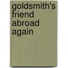 Goldsmith's Friend Abroad Again by Mark Swain