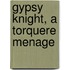 Gypsy Knight, a Torquere Menage