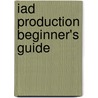 Iad Production Beginner's Guide door Collier Ben