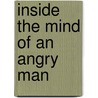 Inside the Mind of an Angry Man door Evan L.M.c. Lpc Katz
