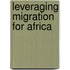 Leveraging Migration for Africa