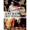 Lost Books of the Old Testament door Joseph Lumpkin