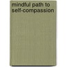 Mindful Path to Self-Compassion door Christopher Germer