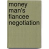 Money Man's Fiancee Negotiation door Michelle Celmer