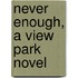 Never Enough, a View Park Novel