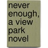 Never Enough, a View Park Novel door Angela Winters