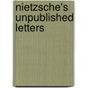 Nietzsche's Unpublished Letters door Friederich Nietzsche