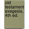 Old Testament Exegesis, 4th Ed. door Dr Douglas Stuart
