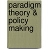 Paradigm Theory & Policy Making by Akira Iida