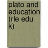 Plato and Education (Rle Edu K) door Robin Barrow