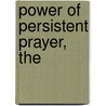 Power of Persistent Prayer, The by Cindy Jacobs