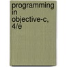 Programming in Objective-C, 4/E door Stephen G. Kochan