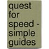 Quest for Speed - Simple Guides