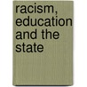 Racism, Education and the State door Jenny Williams