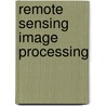 Remote Sensing Image Processing by Gustavo Camps-Valls