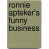 Ronnie Apteker's Funny Business door Gus Silber
