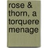 Rose & Thorn, a Torquere Menage