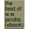The Best of W.W. Jacobs (Ebook) door William Wymark Jacobs
