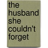 The Husband She Couldn't Forget door Carmen Green