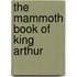 The Mammoth Book Of King Arthur