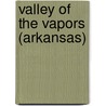 Valley of the Vapors (Arkansas) door Janet Dailey