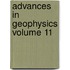 Advances in Geophysics Volume 11