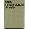 Aid for Immunoglobulin Diversity door Tasuku Honjo