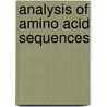 Analysis of Amino Acid Sequences door Frederick M. Richards
