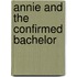 Annie and the Confirmed Bachelor