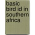 Basic Bird Id in Southern Africa