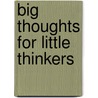 Big Thoughts for Little Thinkers by Joey Allen
