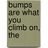Bumps Are What You Climb On, The door Warren Wiersbe