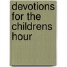 Devotions for the Childrens Hour door Kenneth N.N.N.N. Taylor