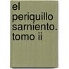 El Periquillo Sarniento. Tomo Ii by Fern�ndez de Lizardi Joaqu�n