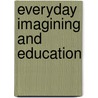 Everyday Imagining and Education door Margaret Sutherland